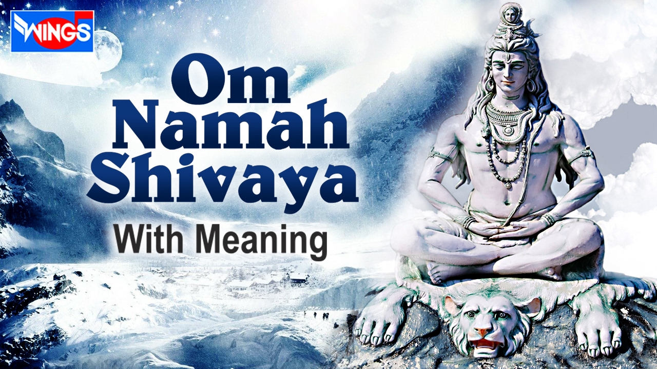 meaning of om namah shivaya mantra